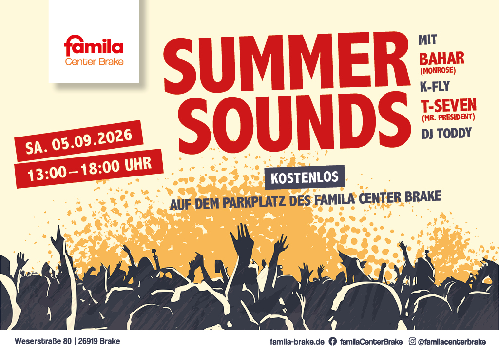 Summer Sounds Mit: Bahar (Monrose) K-Fly T-Seven (Mr. President) DJ Toddy Datum: Samstag, 05.09.2026 Uhrzeit: 13:00–18:00 Uhr Eintritt: kostenlos Ort: auf dem Parkplatz des famila Center Brake